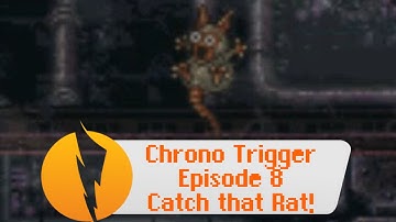 Episode 8 - "Catch that Rat!" (Chrono Trigger)