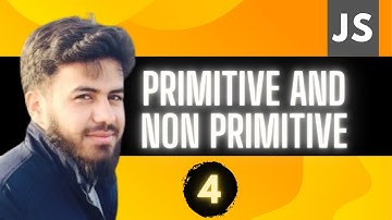 Primitive and Non Primitive Data types in javascript  | JavaScript Tutorial in Hindi #4