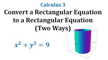 Convert a Rectangular Equation to a Spherical Equations: Cylinder  (Two Ways)