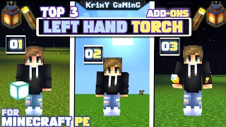 TOP 3 LEFT HAND TORCH MOD FOR MINECRAFT PE | LEFT HAND TORCH ADDON MINECRAFT PE