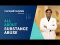 Substance Abuse – Causes, Symptoms, Diagnosis | Manipal Hospitals India