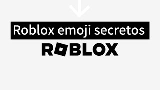 Roblox emoji secretos