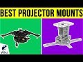 10 Best Projector Mounts 2019