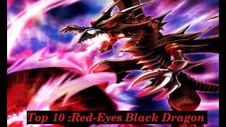 Top 10 : Mejores Red-Eyes Black Dragon de Yu-Gi-Oh! : Loquendo
