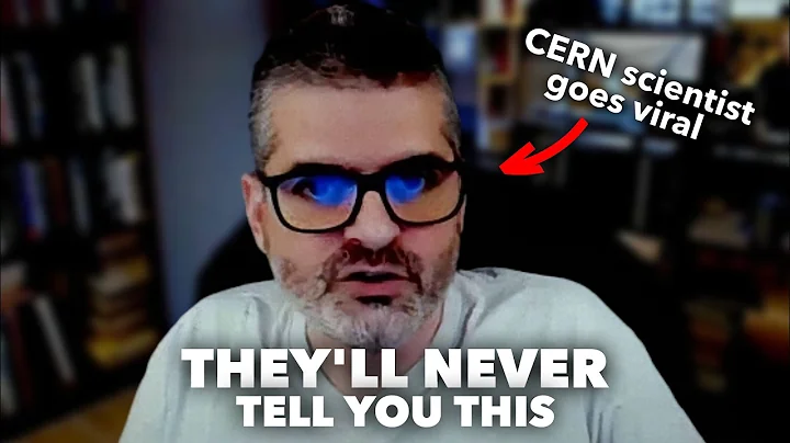 CERN Scientist Goes Viral After Exposing the Illusion We Live In