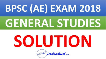 BPSC AE EXAM | SOLUTION OF GENERAL STUDIES SECTION |