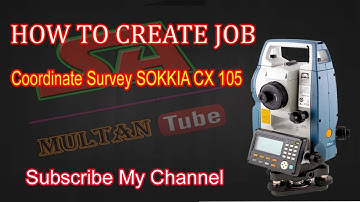 How To Create Job Sokkia CX105 Total Station and Coordinate Survey Urdu/Hindi
