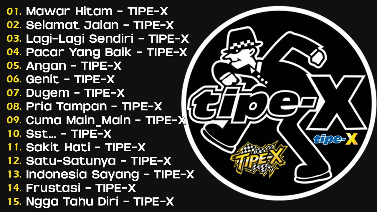 TIPE-X - KUMPULAN LAGU-LAGU PILIHAN TERBAIK & TERPOPULER | SELAMAT JALAN - TIPE-X
