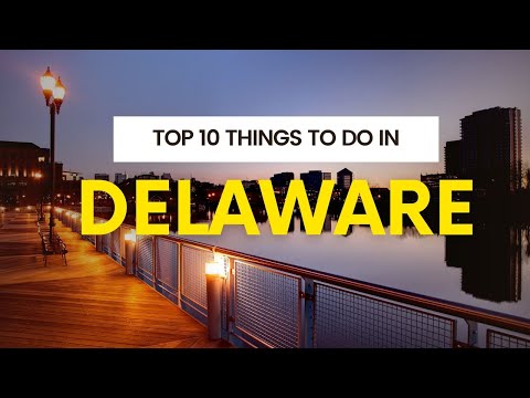 Top 10 things To Do In Delaware | Delaware Travel