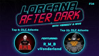 Lorcana After Dark Episode 24: Disney Lorcana Challenge Atlanta review with R_M_B and vVonderland