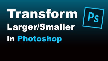 How to Make an Object Larger or Smaller Using the TRANSFORM Tool in Photoshop