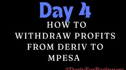 How to withdraw money from Deriv to Mpesa