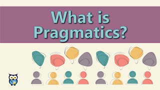 What is Pragmatics?