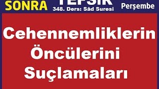 08.12.2016 Cehennemliklerin Öncülerini Suçlaması - Sâd Suresi - Mustafa AYDIN 348. Tefsir Dersi