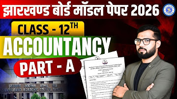 MODEL SET - 1 | Accountancy Class 12th | JAC Board Exam 2026 (B.Com) | By Jay Singh