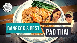 Where to eat PAD THAI in BANGKOK – 3 TASTY GEMS