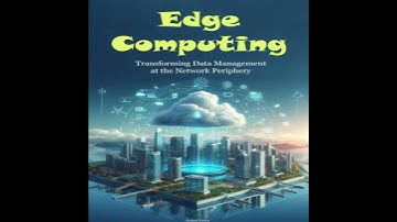 Edge Computing: Transforming Data Management at the Network Periphery - James Ferry