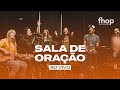 SALA DE ORAÇÃO FHOP AO VIVO | 26 DE MAIO | 14h - 18h