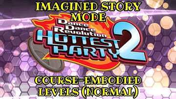 DDR Hottest Party 2 - Imagined Story Mode (Normal) [Longplay - With Course-Embodied Levels]