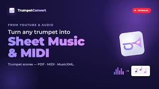 How to Turn Trumpet Audio into Sheet Music & MIDI with TrumpetConvert