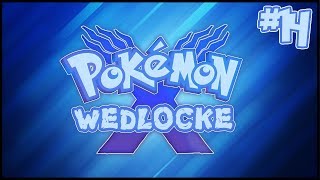 Pokémon X Wedlocke - #14 - Burning Grass Bridges!