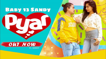 PYAR || BABY 13 SANDY || PRIYA || VALENTINE💕 SPECIAL || NEW LOVE SONG 2023