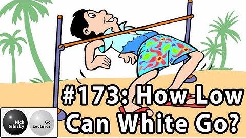 Nick Sibicky Go Lecture #173 - How Low Can White Go? (a game review)