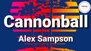 Alex Sampson - Cannonball (Lyrics)