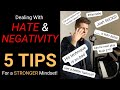 5 steps for dealing with hate  negativity  how to improve your mindset