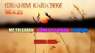 Mc Tolgahan Ft. Sümeyye Safkan & Rapişah - Elveda Sana 2014 Resimi
