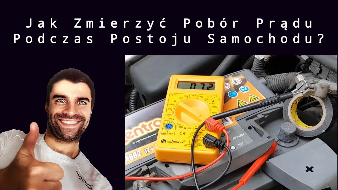 Pobór Prądu Podczas Postoju Samochodu - Jak Zmierzyć Pobór Prądu? Poradnik - Youtube