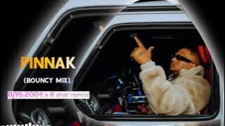 Pinnak (Bouncy Mix) DjYG2004 x DJ R Star Remix