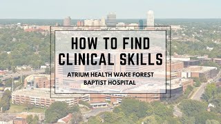 How to Find Clinical Skills at Wake Forest Baptist Hospital