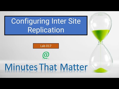 017 Configuring Inter Site Replication (Step by Step)