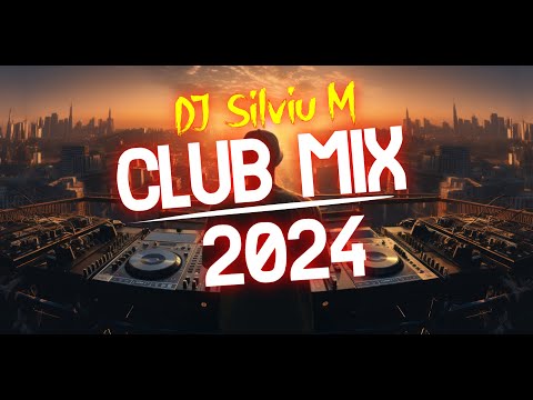 Music Mix 2024 | Party Club Dance 2024 | Best Remixes Of Popular Songs 2024 MEGAMIX (DJ Silviu M)