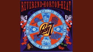 Video thumbnail of "The Reverend Horton Heat - Go With Your Friends"
