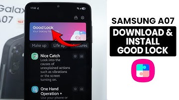 How to Download and Install Good Lock on Samsung A07