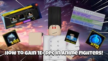 How to gain 1E+ Dpc in Anime Fighters Simulator!