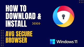 How to Download and Install AVG Secure Browser For Windows screenshot 5