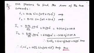 Use phasors to find the sum of the two currents. i¹=14.14 sin (wt+13.2°)amp,i²=8.95 sin(wt+121.6)amp