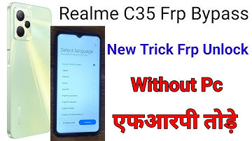 Realme C35 FRP Bypass Without Pc | New Trick |Android Setup Note Open | Apps Not Open | Frp Unlock