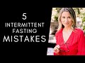 What am i doing wrong with fasting  intermittent fasting mistakes for women