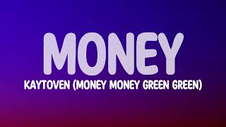 Kaytoven - money, money, green green💸💸 (slowed+reverb) lyrics by Eugene’ 4,914 views 1 month ago 2 minutes, 44 seconds