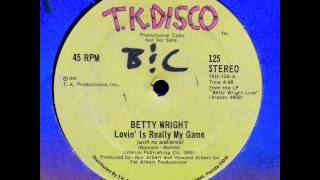 BETTY WRIGHT - Lovin' Is Really My Game