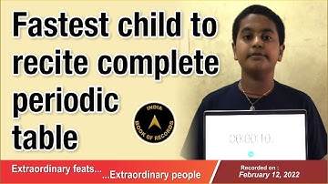 Fastest child to recite complete periodic table