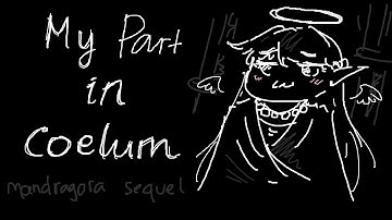 My part in Coelum (Mandragora sequel)