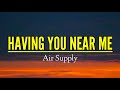 Air Supply – Having You Near Me (Lyrics)