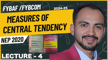 #4 FYBCOM, BAF,|Measure of Central TendencY | MUMBAI UNIVERSITY | SIRAJ SHAIKH | MATHS & STATS