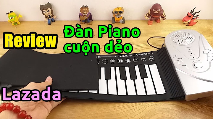 Trên tay đàn Piano điện tử cuộn dẻo