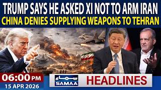 Trump Says He Asked Xi Not To Arm Iran | China Denies Supplying Weapons To Tehran | 6 PM Headlines